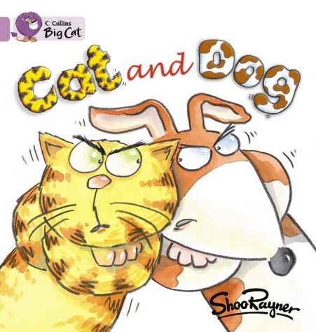 Cat and Dog: A humorous picture story about two animals. (Collins Big Cat): Band 00/Lilac