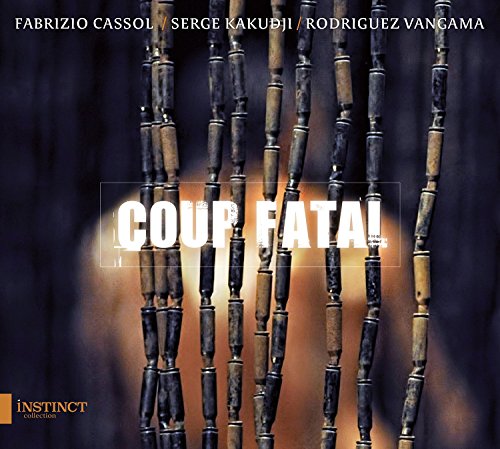 Fabrizio Cassol / Serge Kakud - Coup Fatal [CD]