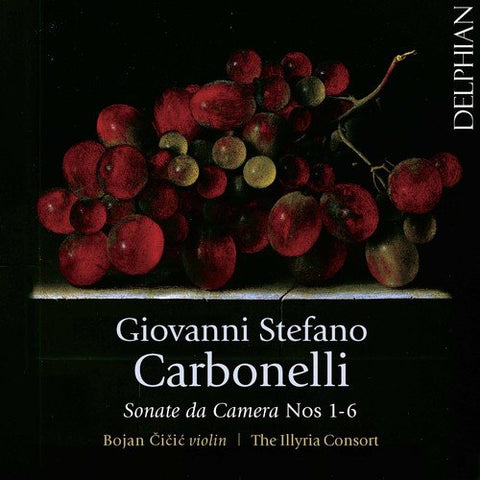 Bojan Cicic / The Illyria Con - Carbonelli: Sonate Da Camera Nos 1-6 [CD]