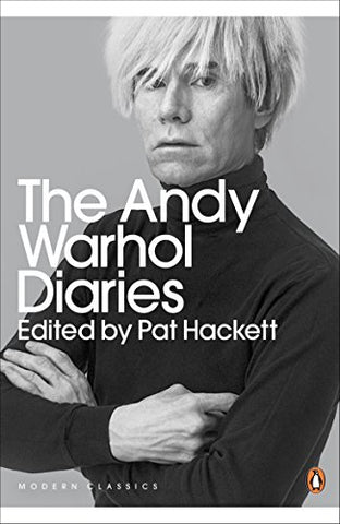 Andy Warhol - The Andy Warhol Diaries Edited by Pat Hackett