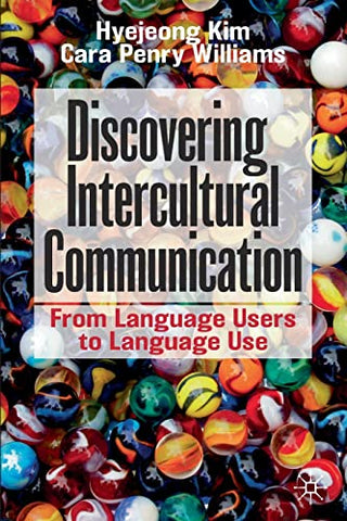 Discovering Intercultural Communication: From Language Users to Language Use