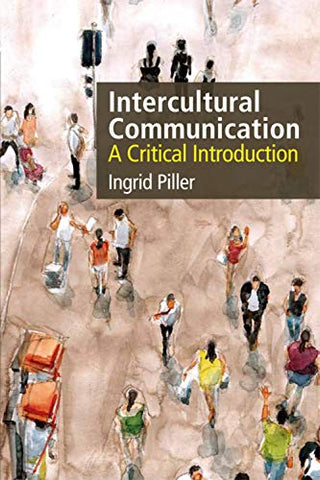 Intercultural Communication: A Critical Introduction (second edition)