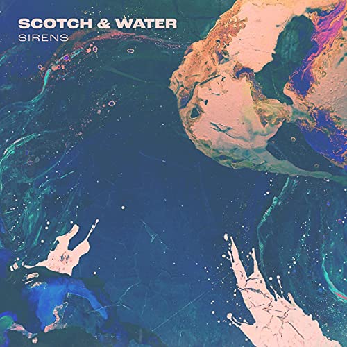 Scotch & Water - Sirens (White Vinyl) [VINYL]