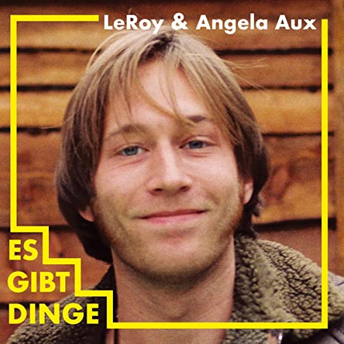 Leroy & Angela Aux - Es Gibt Dinge (LP) [VINYL]
