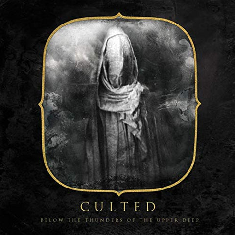 Culted - Below The Thunders of the Upper Deep [CD]