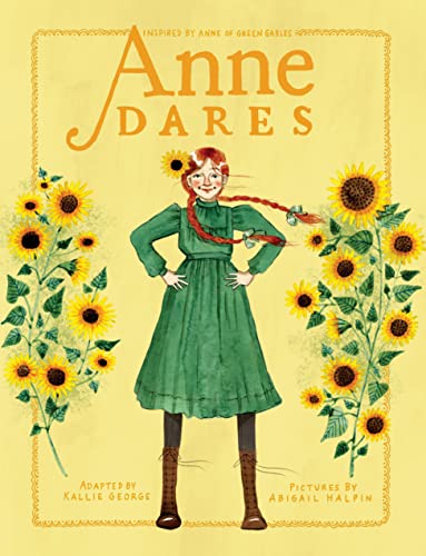 Anne Dares: Inspired by Anne of Green Gables: 5 (An Anne Chapter Book)