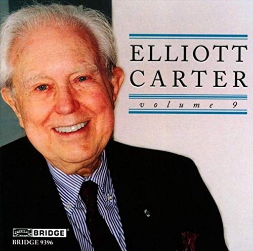 Reesstarobin - Elliott Carter: Edition Vol. 9 [Scott Yoo, Joel Smirmoff, Rosalind Rees, David Starobin] [Bridge: BRIDGE 9396] [CD]