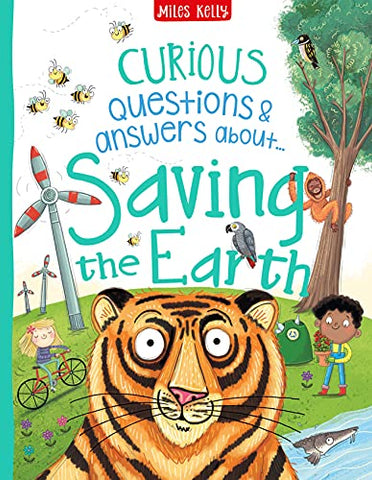 Curious Questions & Answers about Saving the Earth: Part of the United Nations Development Goals Book Club