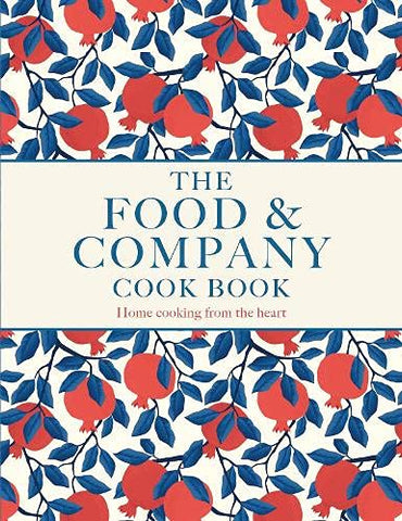 Food and Company: Home cooking from the heart