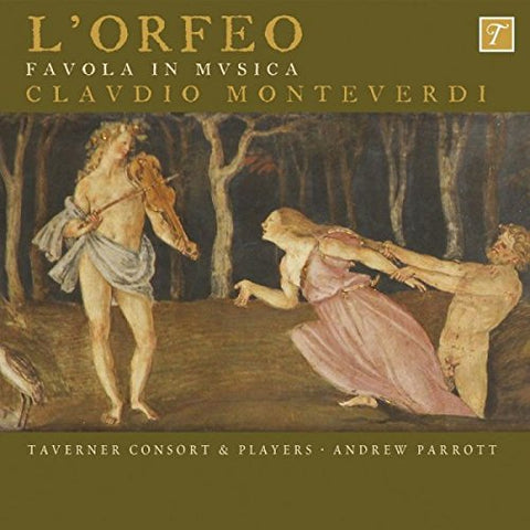 Taverner Consort/a Parrott - Monteverdi: L'Orfeo [CD]