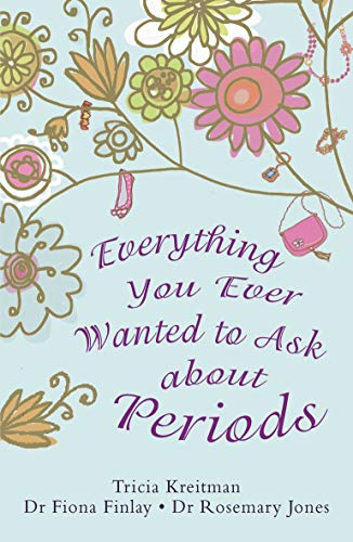 Everything You Ever Wanted to Ask AboutPeriods