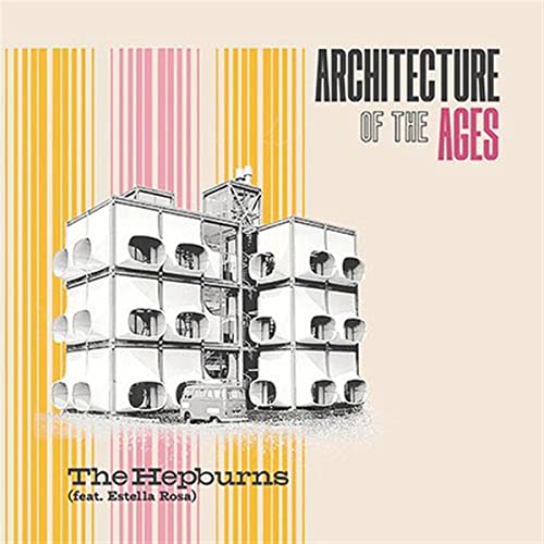 The Hepburns Feat. Estella Rosa - Architecture Of The Ages (LP) [VINYL]