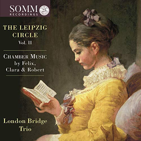 London Bridge Trio - The Leipzig Circle. Vol. Ii: Chamber Music By Felix. Clara & Robert [CD]