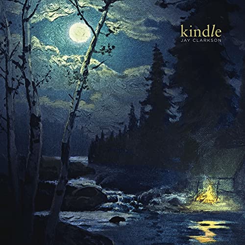 Jay Clarkson - Kindle [VINYL]