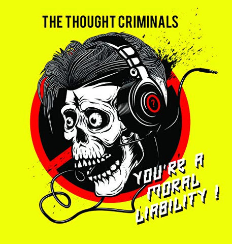 Thought Criminals - You'Re A Moral Liability [CD]