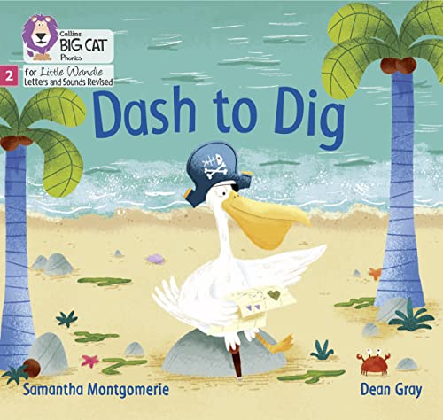 Dash to Dig: Phase 2 Set 5 (Big Cat Phonics for Little Wandle Letters and Sounds Revised)