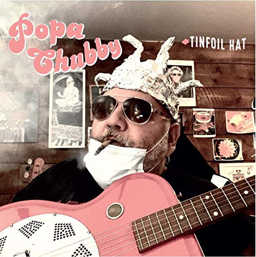 Popa Chubby - Tinfoil Hat (LP) [VINYL]