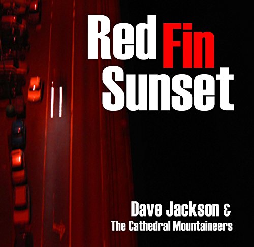 Dave Jackson & The Cathedral Mountaineers - Red Fin Sunset [CD]