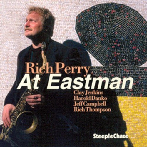 Album cover with man holding saxophone against a mosaic background, titled "Rich Perry At Eastman".