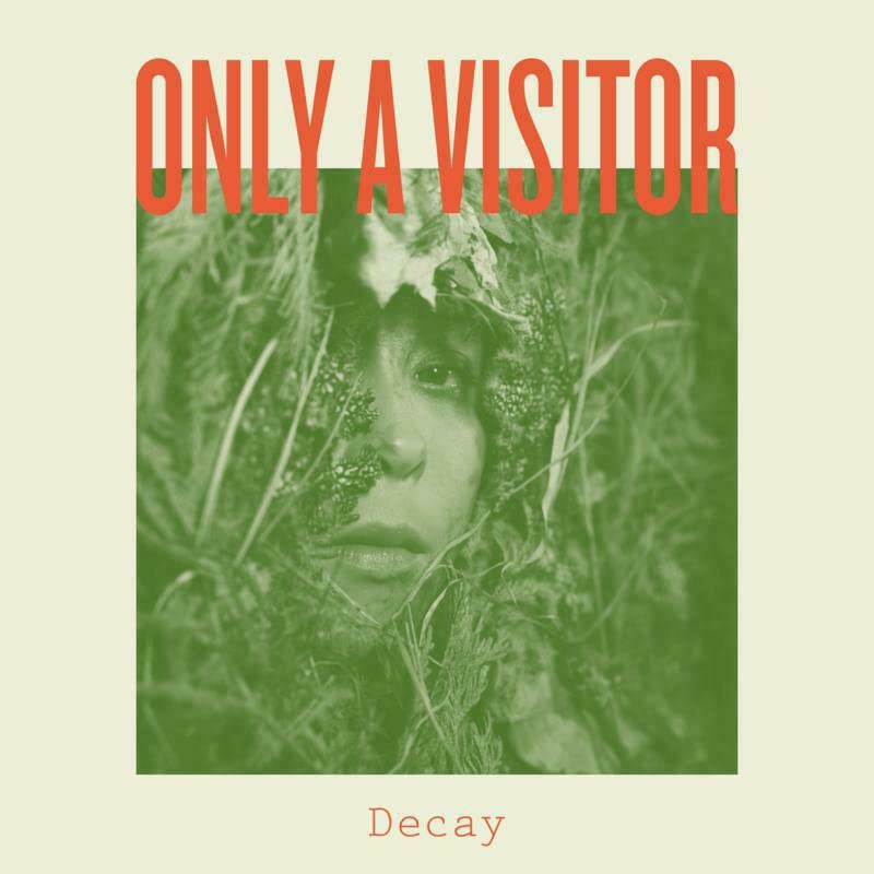 Only A Visitor - Decay [CD]