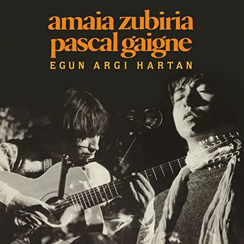 Amaia Zubiria / Pascal Gaigne - Egun Argi Hartan [VINYL]