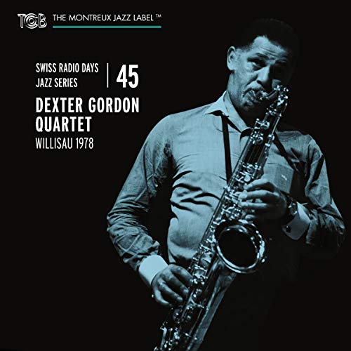 Dexter Gordon Quartet - Swiss Radio Days Jazz Series Vol. 45: Dexter Gordon Quartet. Willisau 1978 [CD]