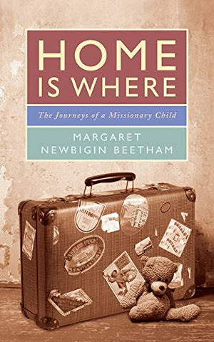 Home is Where: Memoir of a missionary child