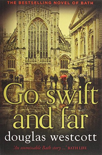 Go Swift and Far - a Novel of Bath