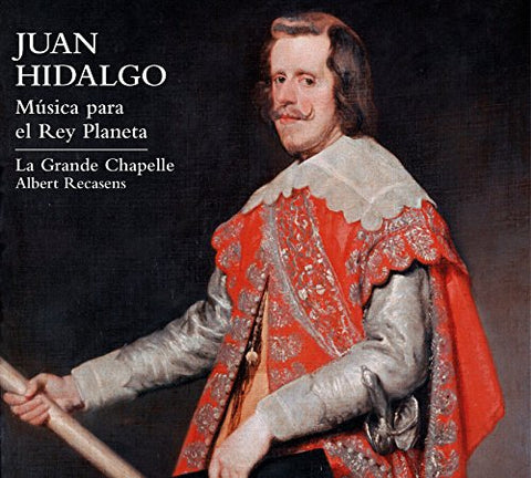 La Grande Chapelle / Albert R - Juan Hidalgo: Music For The Planet King [CD]