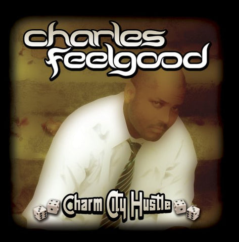 Charles Feelgood - Charm City Hustle Audio CD