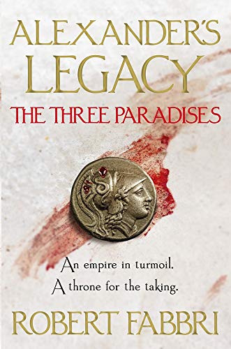 The Three Paradises: Volume 2 (Alexander's Legacy, 2)