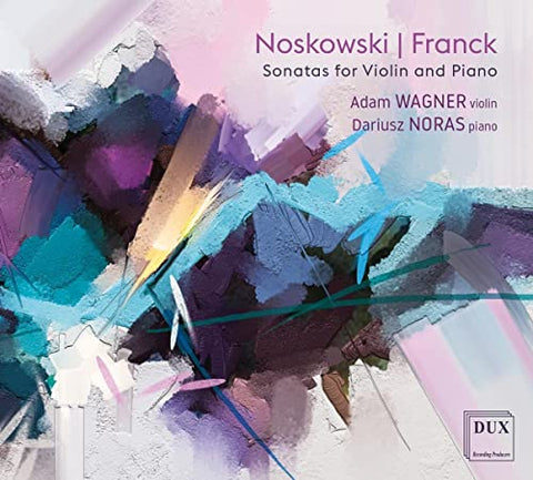 Adam Wagner & Dariusz Noras - Noskowski, Franck: Sonatas For Violin And Piano [CD]