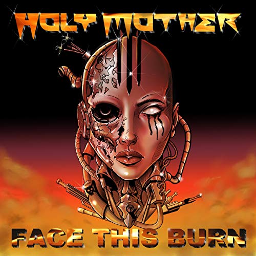 Holy Mother - Face This Burn [CD]