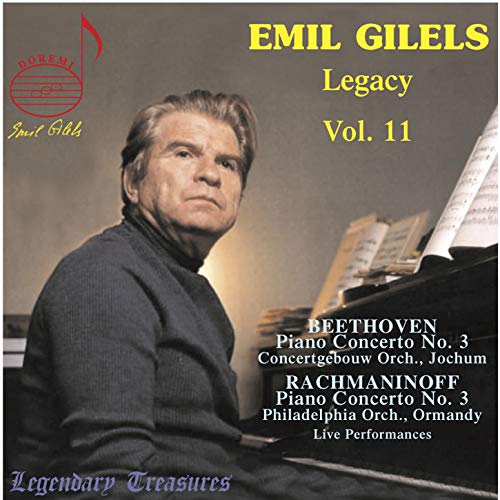 Emil Gilels - Emil Gilels Legacy, Vol. 11 [Emil Gilels; Concertgebouw Orchestra; Philadelphia Orchestra; Eugene Ormandy] [Doremi: DHR-8100] [CD]