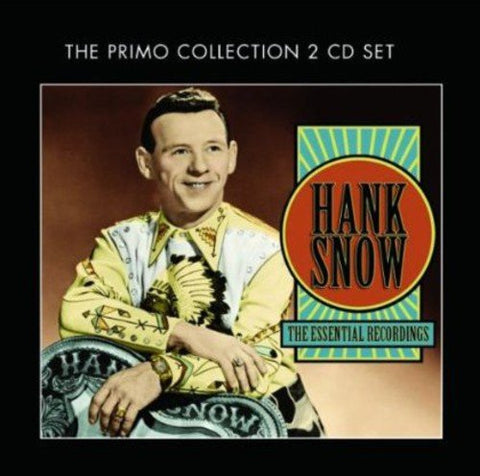 Hank Snow - Essential Recordings . The [CD]