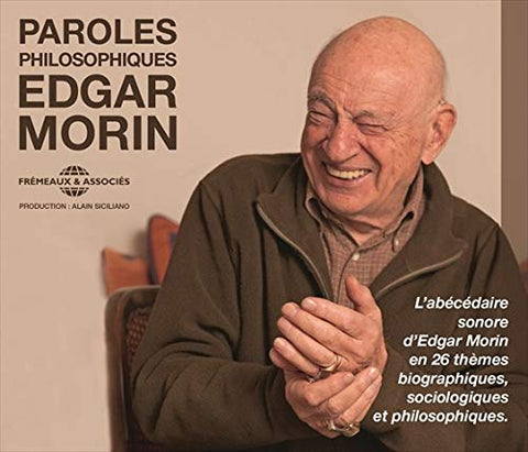 Edgar Morin - Paroles Philosophiques - Labécédaire Sonore Dedgar Morin En 26 Thèmes Biographiques, Sociologiques Et Philosophiques. (3cd) [CD]