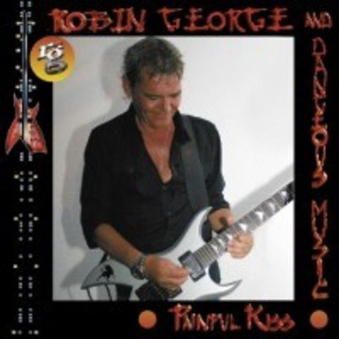 Robin George & Dangerous Music - Painful Kiss [CD]