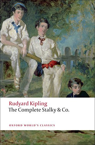 The Complete Stalky & Co (Oxford World's Classics)