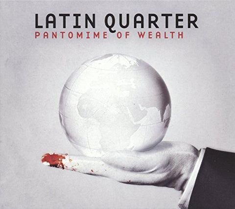 Latin Quarter - Pantomime Of Wealth [CD]