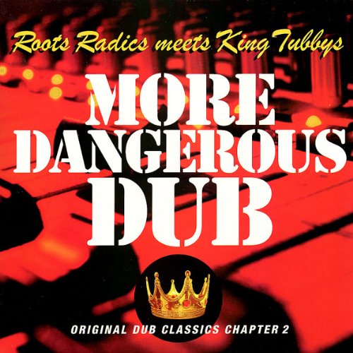 King Tubby Roots Radics - More Dangerous Dub [VINYL]