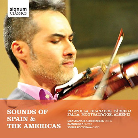 Sebastian See-schierenberg Ramon Ruiz Sophia Lisov - Sounds Of Spain The Americas [CD]