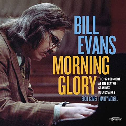 Bill Evans - Morning Glory: The 1973 Concert At The Teatro Gram Rex, Buenos Aires [CD]