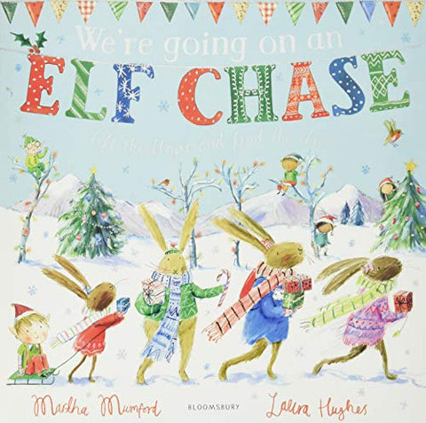 We're Going on an Elf Chase (The Bunny Adventures)