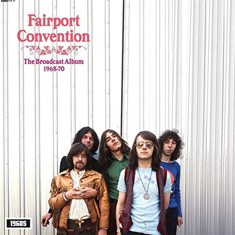 Fairport Convention - The Broadcast Album 1968-1970 [VINYL]