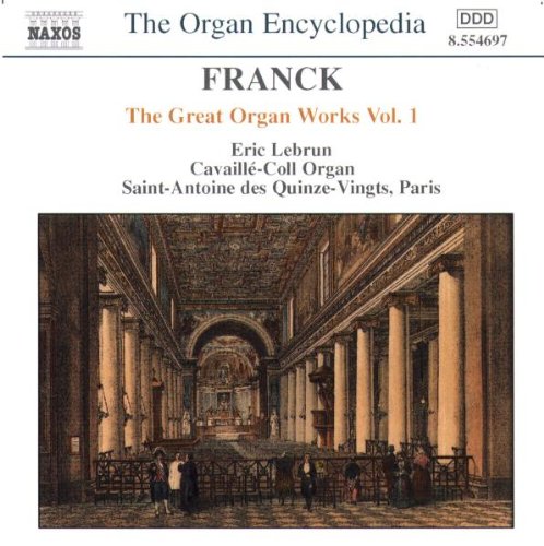 Eric Lebrun - FRANCK: Great Organ Works, Vol. 1 [CD]