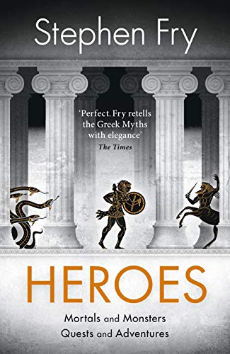 "Book cover: 'Heroes' by Stephen Fry, featuring Greek columns and warrior illustrations."