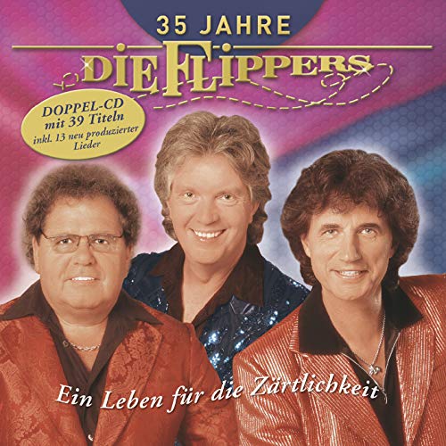 Die Flippers - 35 Jahre - Ein Leben für die Zärtlichkeit (2CD) [CD]