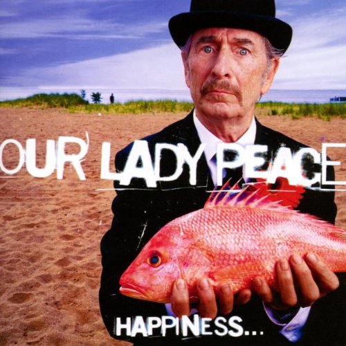 Our Lady Peace - Happiness Is Not a Fish That You Can Catch [CD]