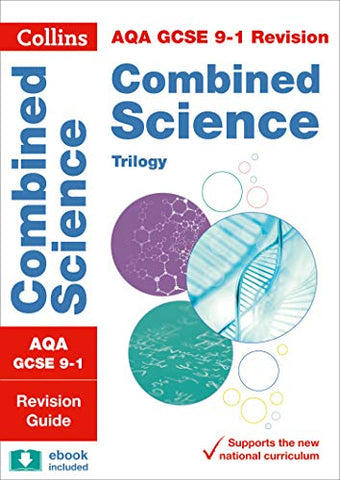 AQA GCSE 9-1 Combined Science Trilogy Revision Guide (Collins GCSE 9-1 Revision)