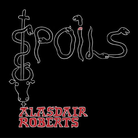 Alasdair Roberts - Spoils [VINYL]